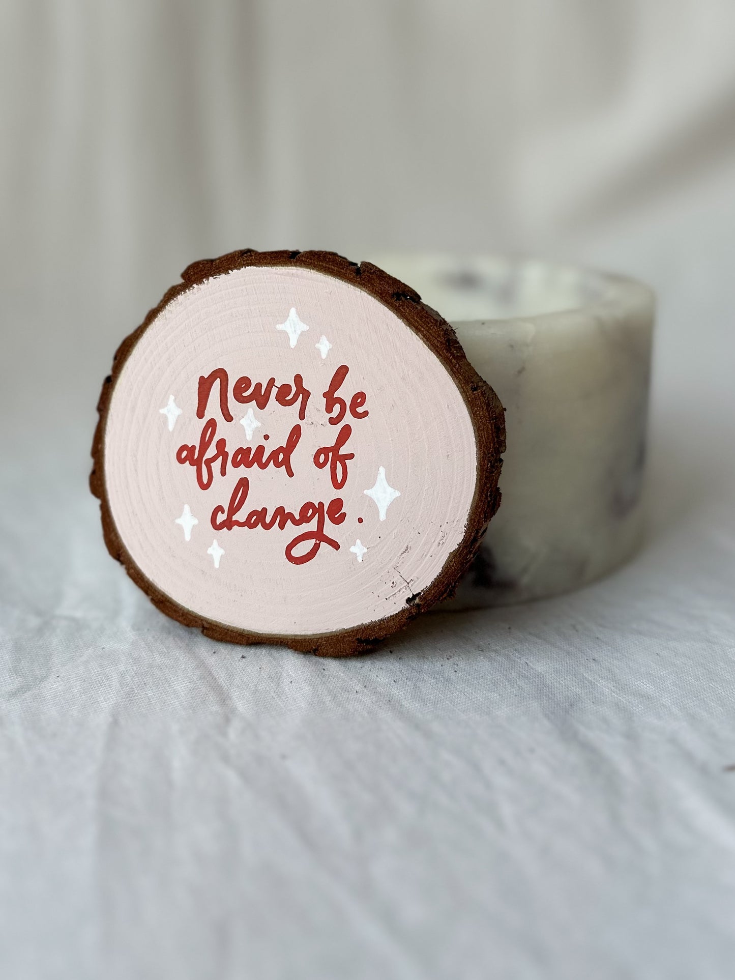 Never be afraid of change