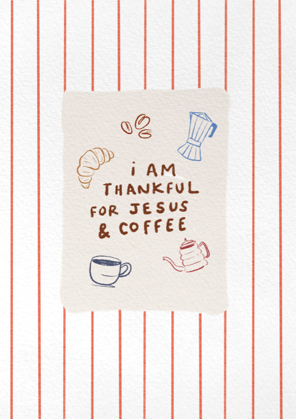 Thankful for Jesus & coffee