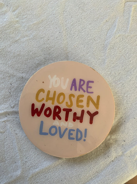 Chosen Worthy Loved