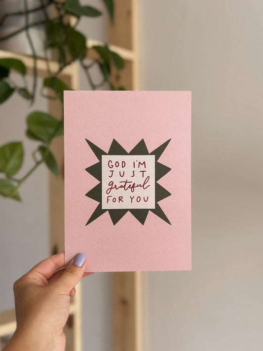 God I'm just grateful for you