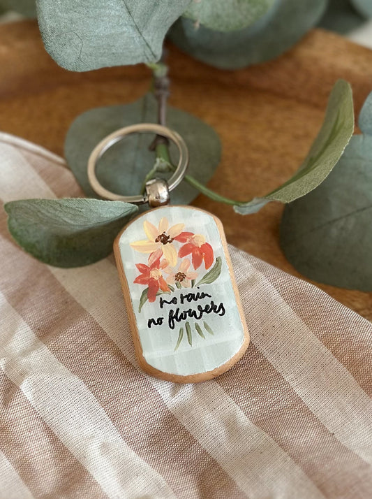 No rain, no flowers - Keyring