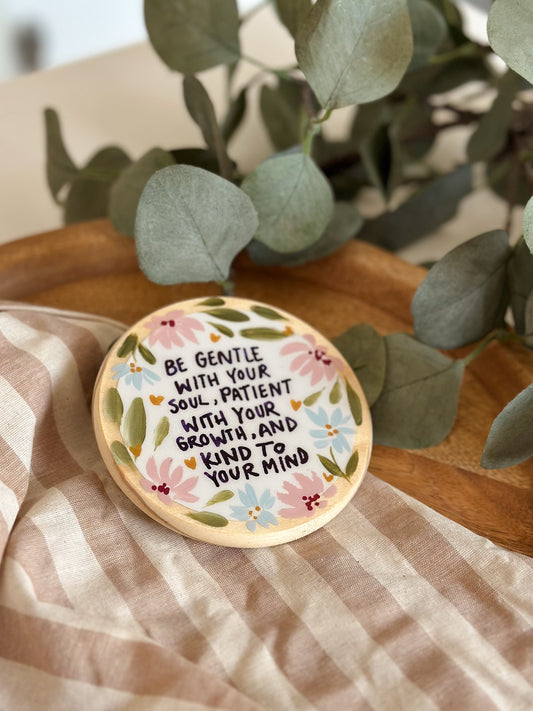 Be gentle with your soul - Coaster
