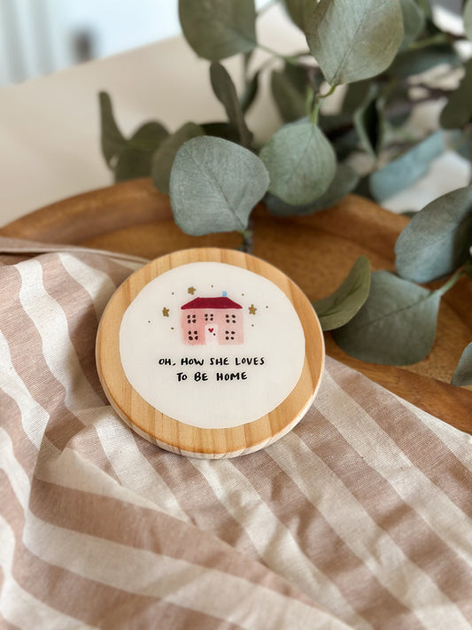 Oh, how she loves to be home - Coaster