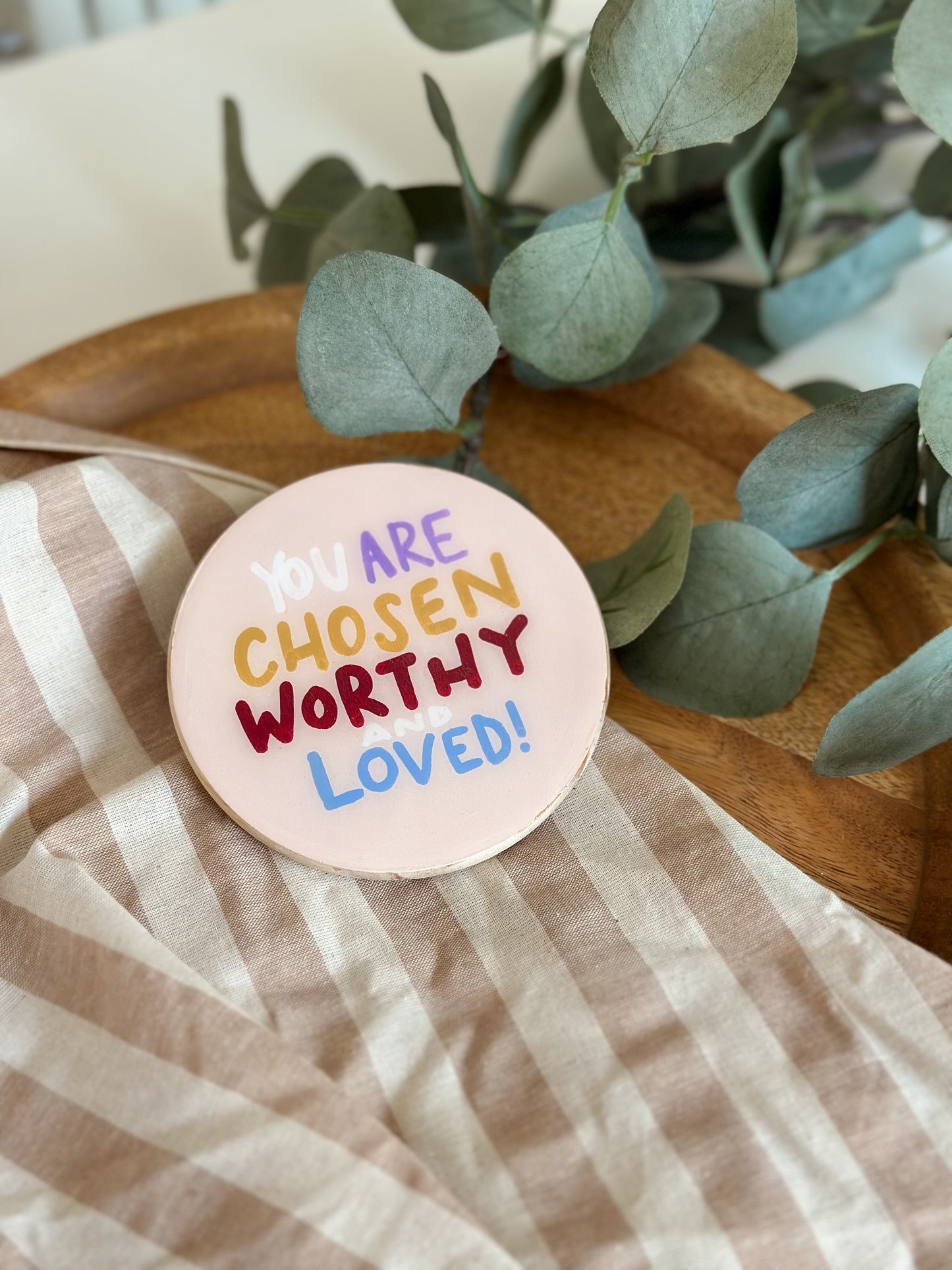 You are chosen, worthy, loved - Coaster