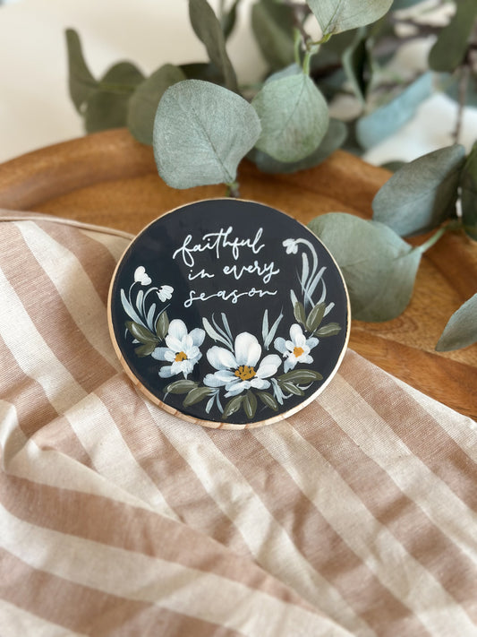 Faithful in every season - Coaster