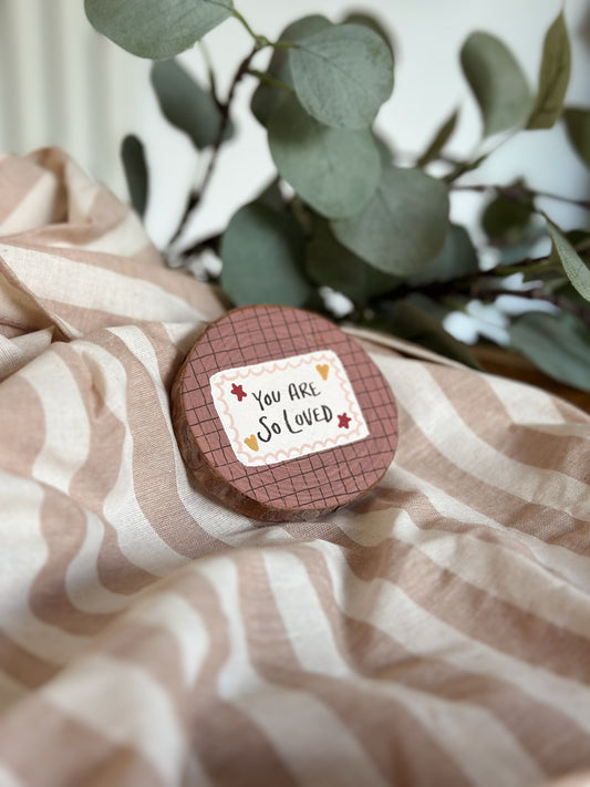 You are so loved - Magnet