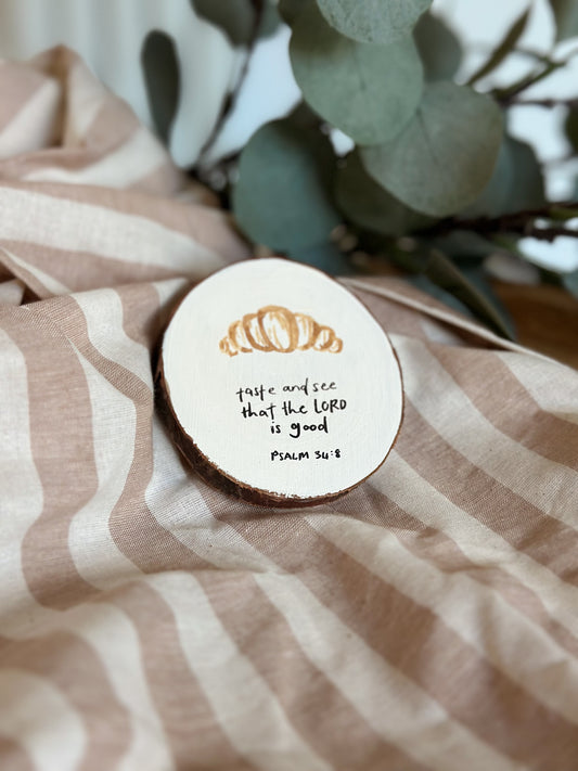 Taste and see that the Lord is good - Magnet